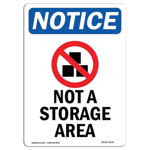 Safety Sign, OSHA Notice, 5" Height, Not A Storage Area Sign With Symbol, Portrait, 10PK